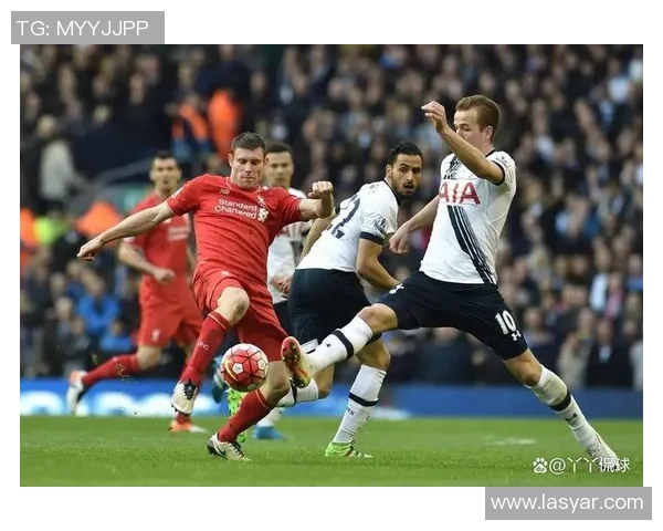 德甲精彩对决热刺与利物浦战成平局补时进球引发全场狂欢 德甲精彩对决热刺与利物浦战成平局补时进球引发全场狂欢